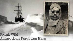 Frank Wild: Antarctica's Forgotten Hero