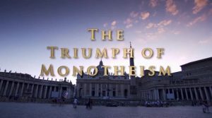 East to West - The Triumph of Monotheism ep.2