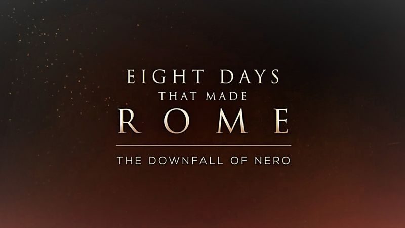 You are currently viewing Eight Days that Made Rome: The Downfall of Nero