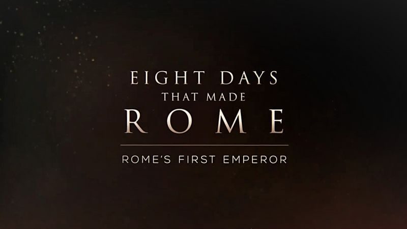 Read more about the article Eight Days that Made Rome: Rome’s First Emperor
