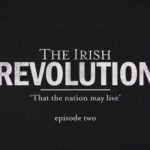 The Irish Revolution episode 2 - That the Nation May Live