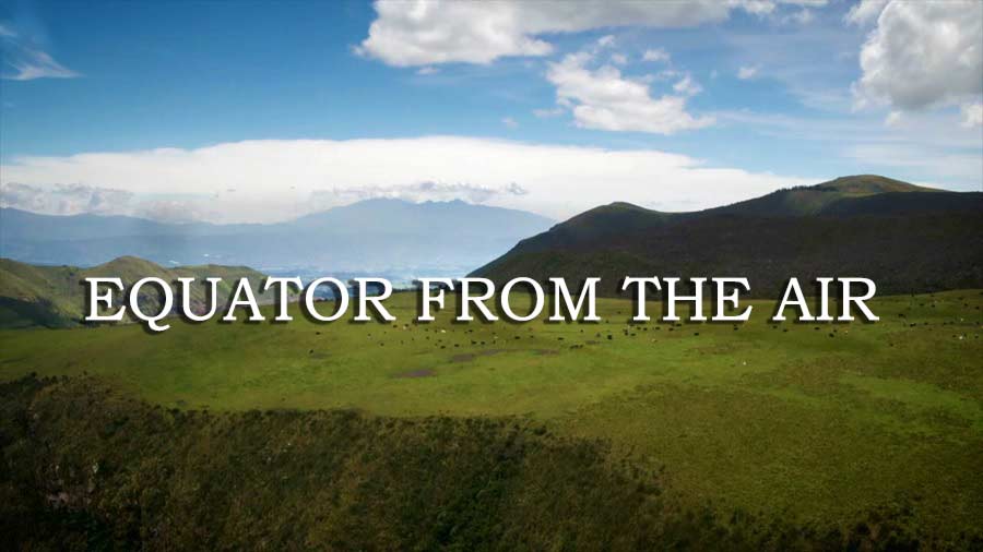 Equator from the Air episode 2 - South America