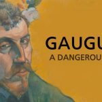 Gauguin - A Dangerous Life