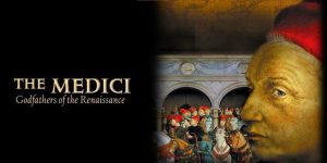 Read more about the article The Medici – Godfathers of the Renaissance
