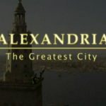 The Ancient World episode 1 - Alexandria The Greatest City
