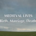 Medieval Lives - Birth, Marriage, Death episode 1 - A Good Birth
