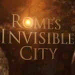 Rome's Invisible City