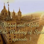 Blood and Gold - The Making of Spain episode 3
