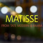 Matisse - From MoMA And Tate Modern