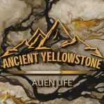 Ancient Yellowstone episode 1 - Alien Life