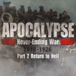 Never Ending War 1918-1926 episode 2 - Return to Hell