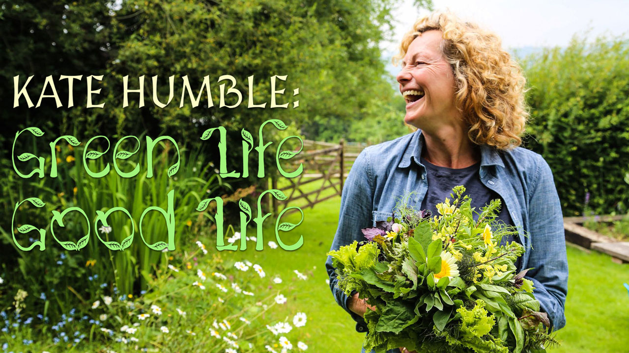 You are currently viewing Kate Humble: Good Life, Green Life