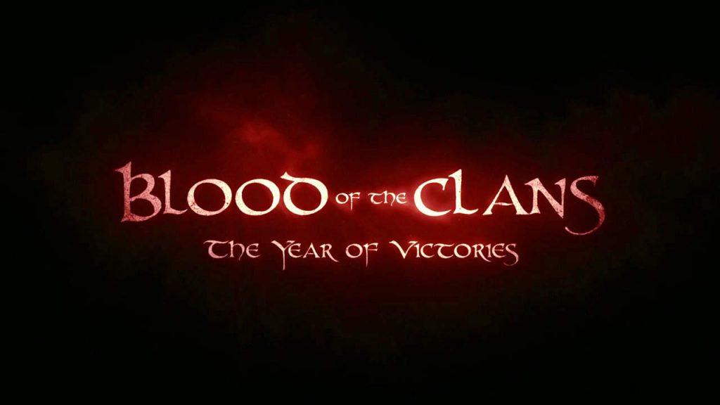 Blood of the Clans episode 1 - The Year of Victories