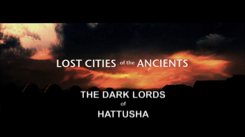 Lost Cities of the Ancients episode 3: Hattusha