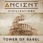 Ancient Civilizations - Tower of Babel