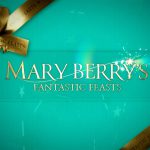 Mary Berry's Fantastic Feasts episode 2