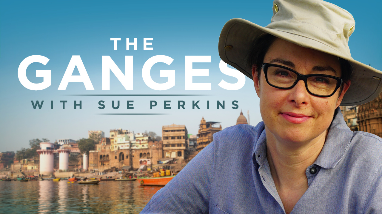 The Ganges with Sue Perkins episode 1