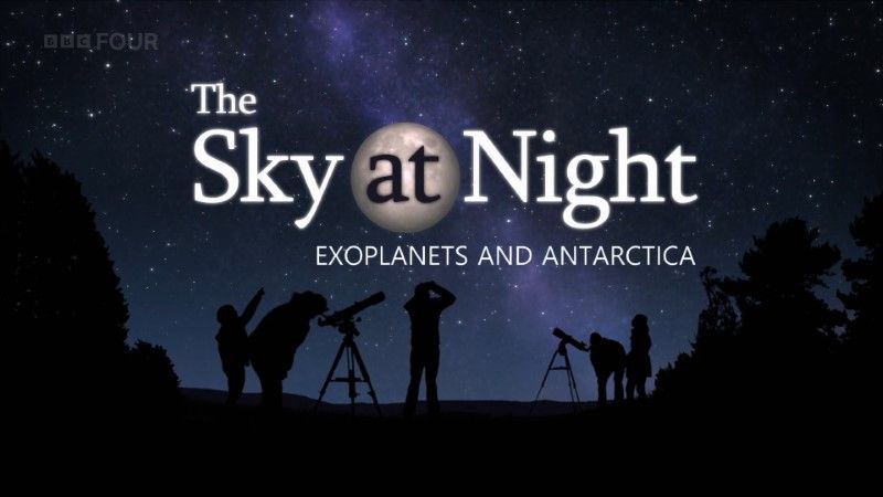 The Sky at Night - Exoplanets and Antarctica