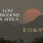 Lost Kingdoms of Africa episode 2 - Ethiopia