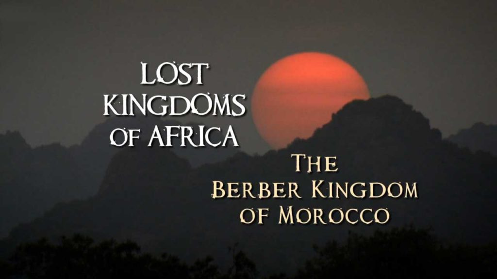 Lost Kingdoms of Africa episode 7 - Berber Kingdom of Morocco