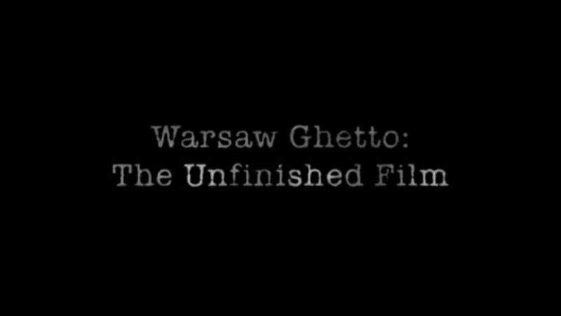 Read more about the article Warsaw Ghetto – The Unfinished Film