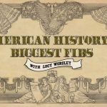 American History’s Biggest Fibs episode 1