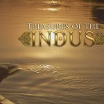Treasures of the Indus - Pakistan Unveiled