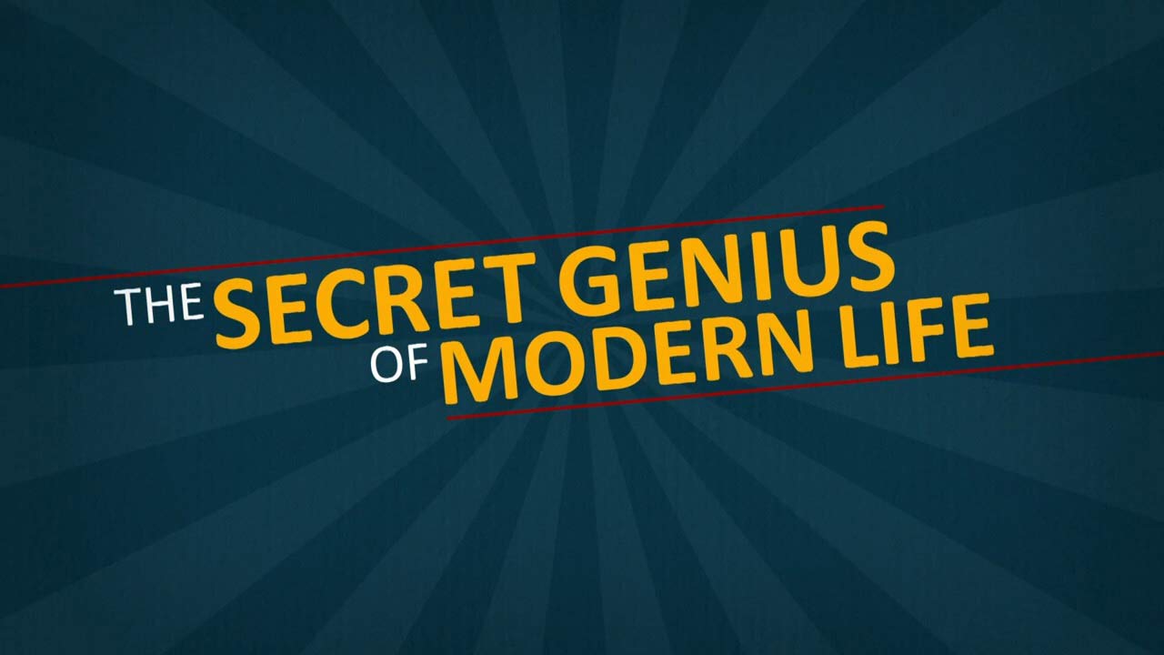 You are currently viewing The Secret Genius of Modern Life episode 1