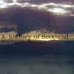 A History of Scotland episode 9 - This Land Is Our Land