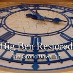 Big Ben Restored: The Grand Unveiling