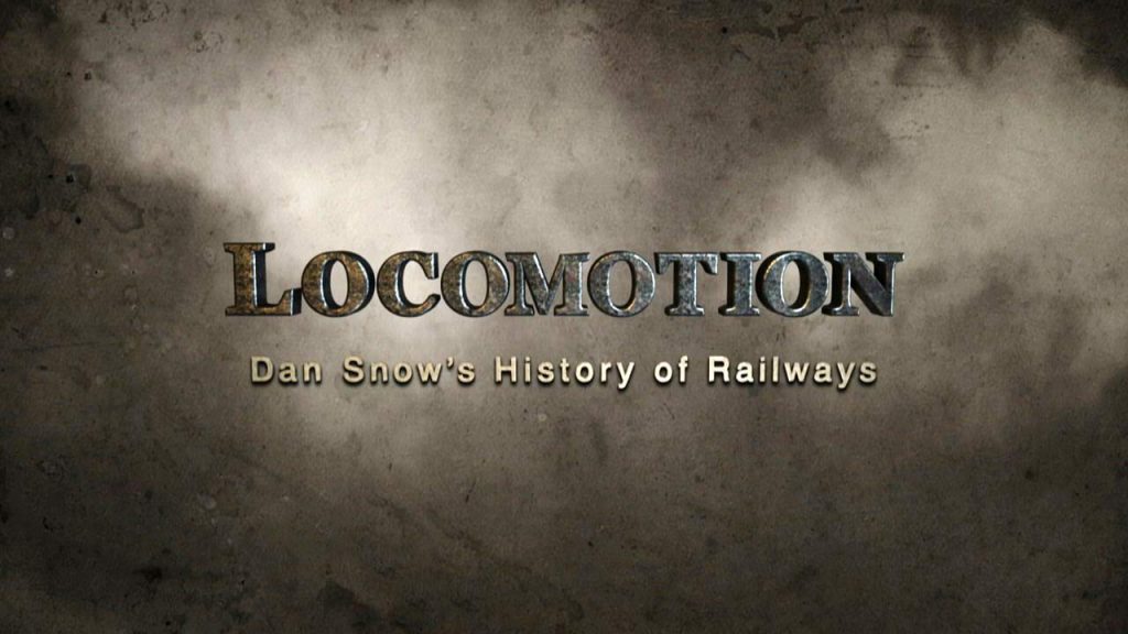 Locomotion: Dan Snow's History of Railways episode 1