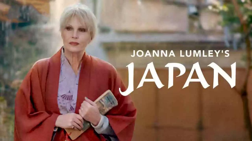 Joanna Lumley’s Japan episode 2