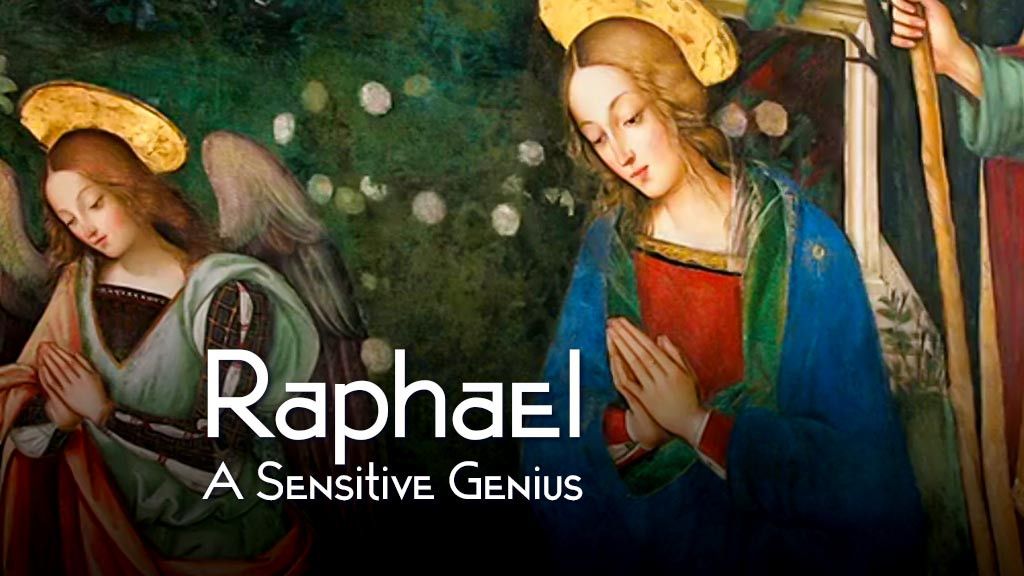 Raphael: A Sensitive Genius