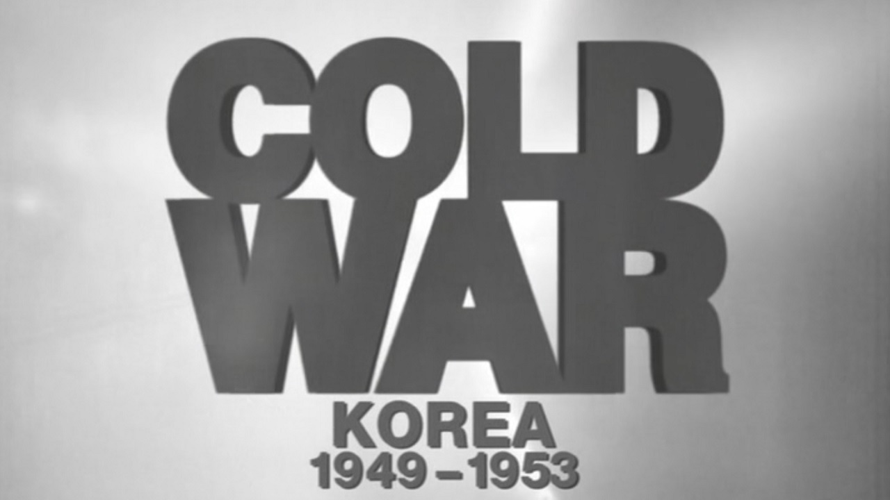 Cold War episode 5 - Korea 1949-1953