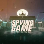 The Spying Game Tales from the Cold War episode 2