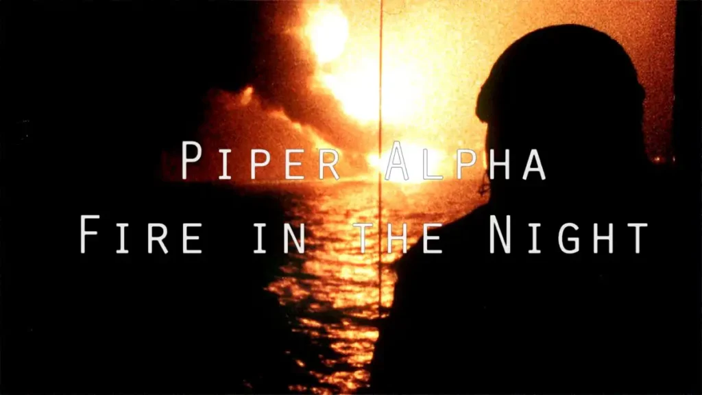 Piper Alpha: Fire in the Night