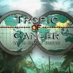 Tropic of Cancer with Simon Reeve Episode 5