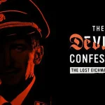 The Devil’s Confession The Lost Eichmann Tapes - Dealing with the Devil