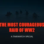The Most Courageous Raid of World War II