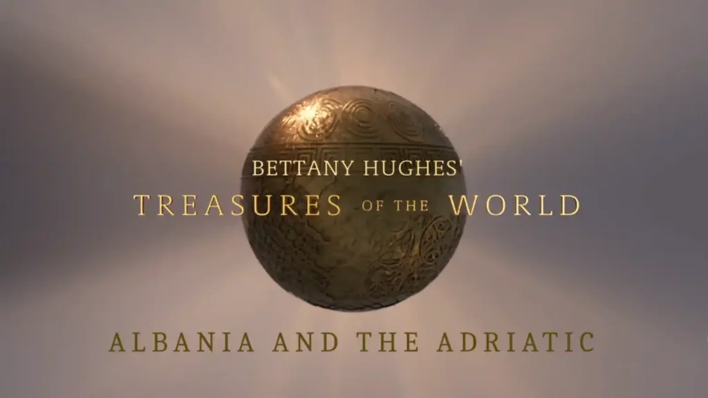 Bettany Hughes Treasures of the World - Albania and the Adriatic