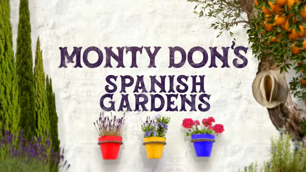 Monty Don's Spanish Gardens episode 1