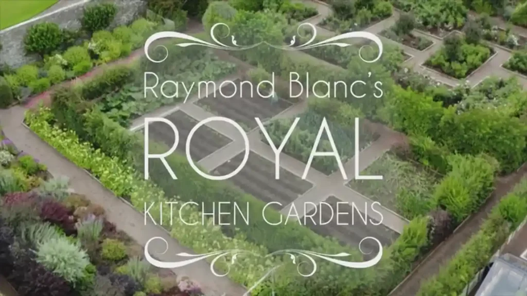 Raymond Blanc's Royal Kitchen Gardens episode 1