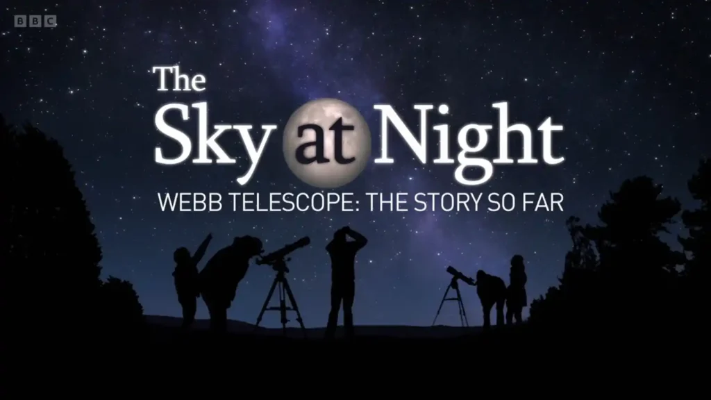 The Sky at Night - Webb Telescope The Story So Far