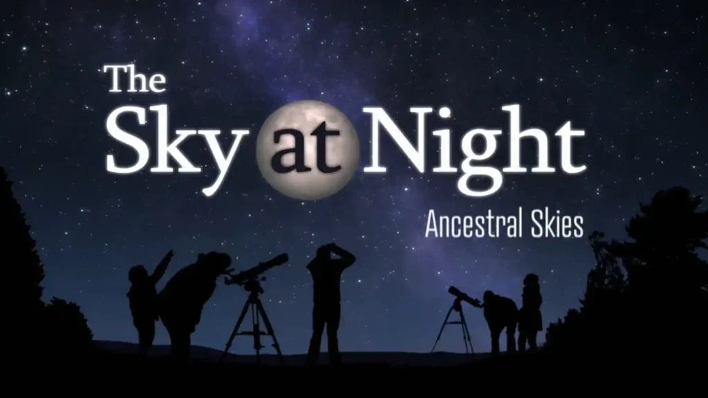 The Sky at Night - Ancestral Skies