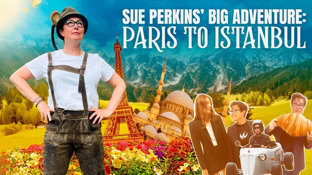 Sue Perkins' Big Adventure episode 5 Paris to Istanbul