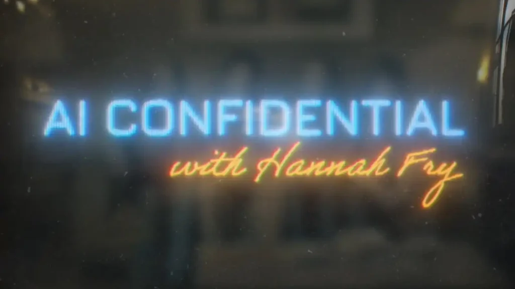 AI Confidential with Hannah Fry episode 1