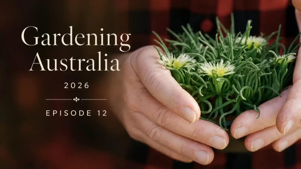 Gardening Australia 2026 Episode 12