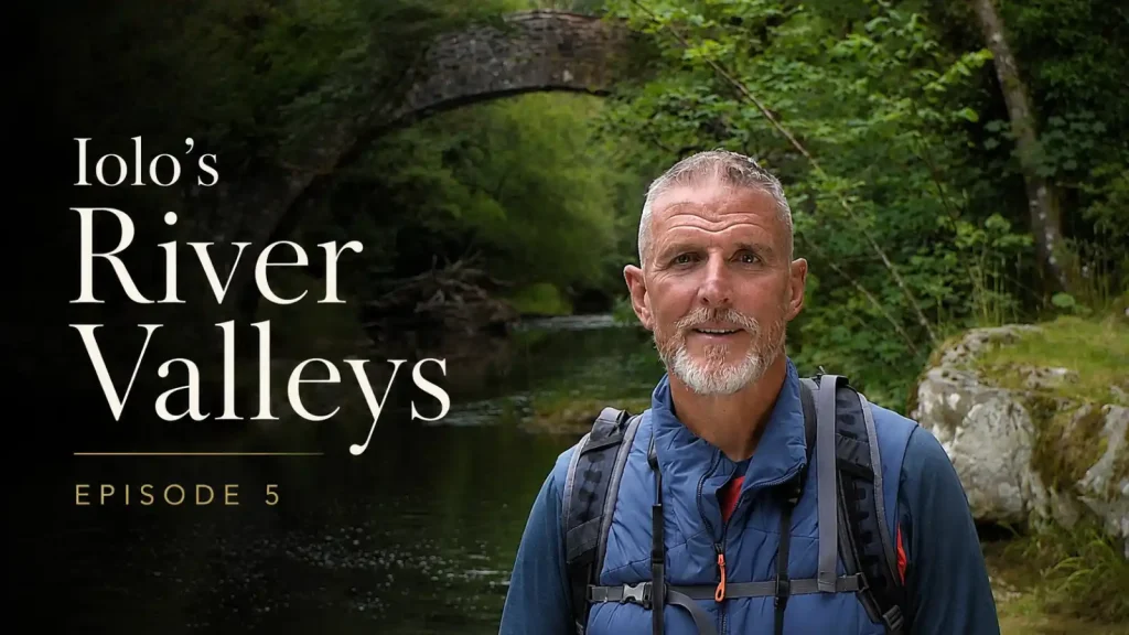 Iolo's River Valleys episode 5