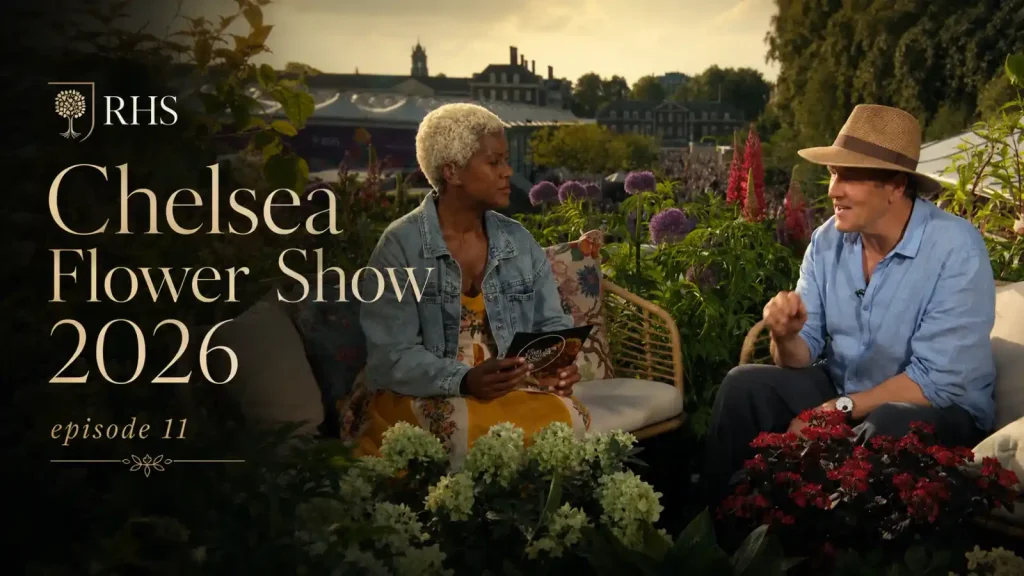 RHS Chelsea Flower Show 2026 episode 11