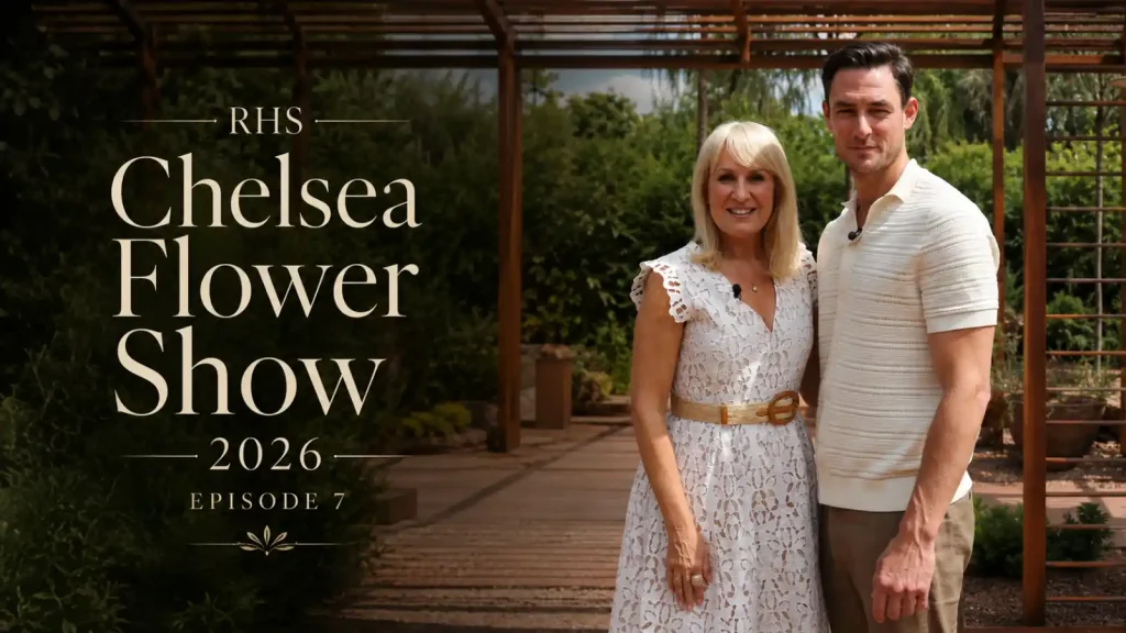 RHS Chelsea Flower Show 2026 episode 7